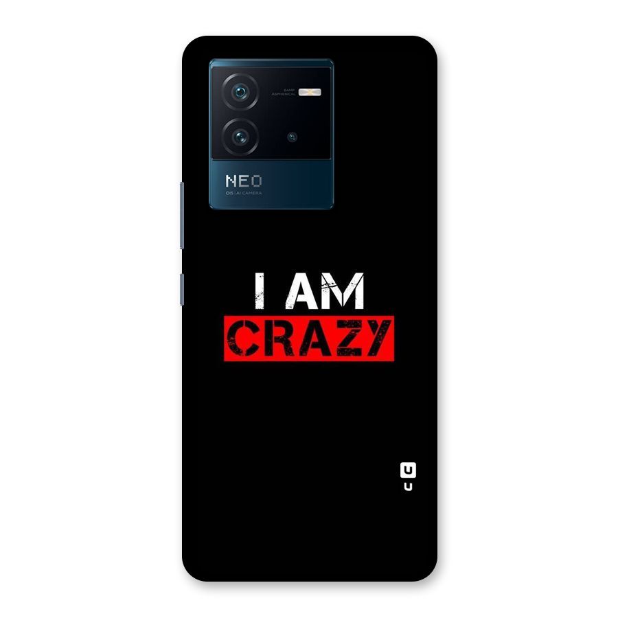 I am Crazy Back Case for Vivo iQOO Neo 6 5G