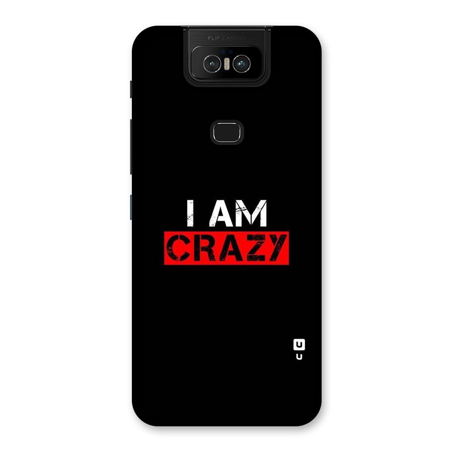 I am Crazy Back Case for Zenfone 6z