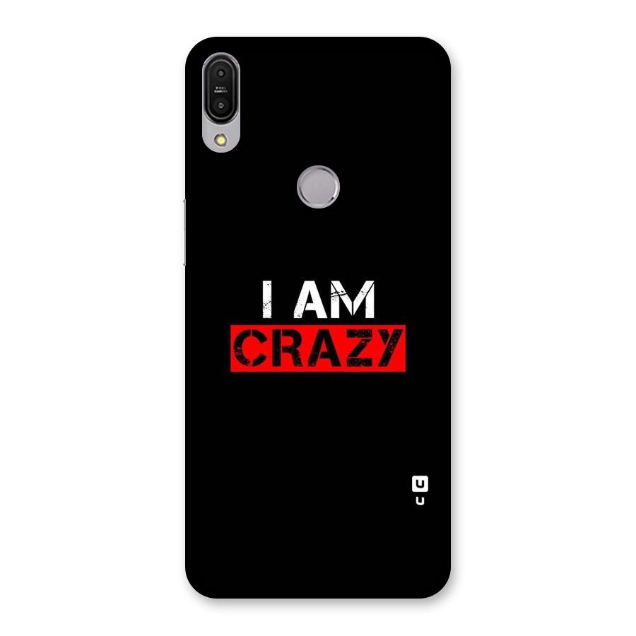 I am Crazy Back Case for Zenfone Max Pro M1