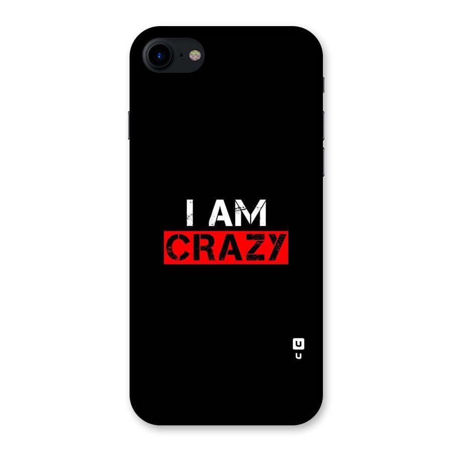 I am Crazy Back Case for iPhone SE 2020