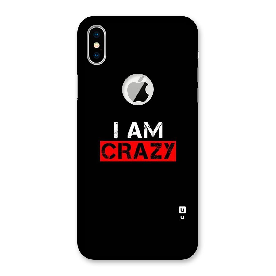 I am Crazy Back Case for iPhone X Logo Cut