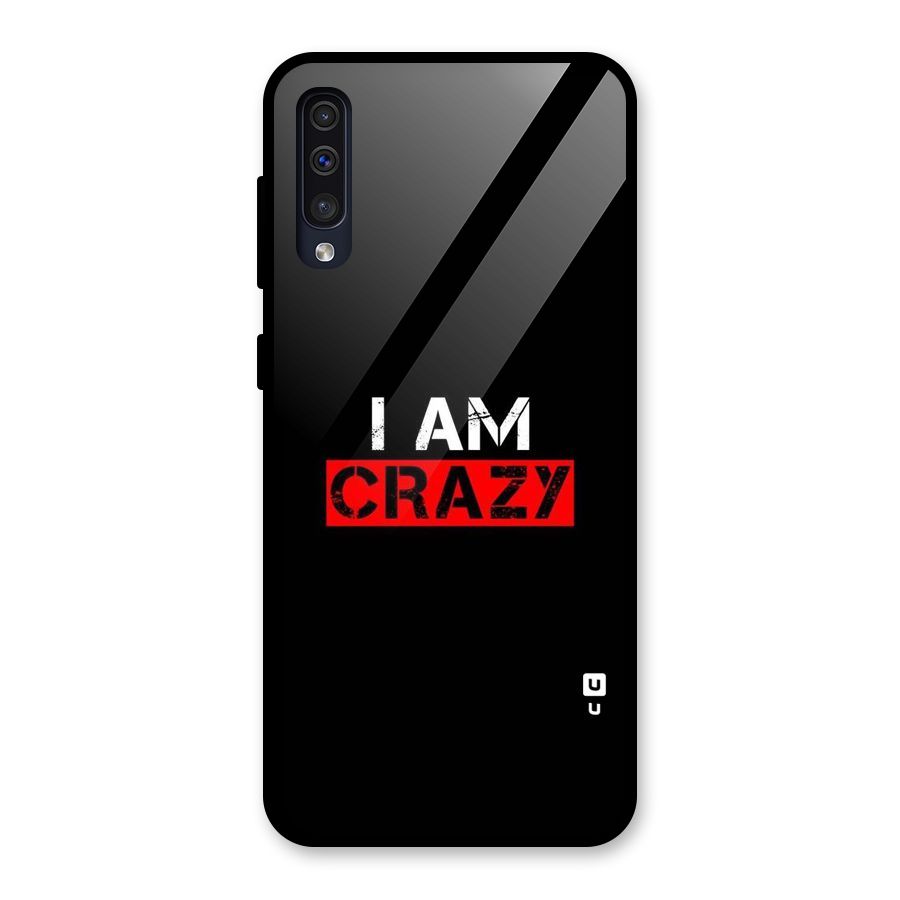 I am Crazy Glass Back Case for Galaxy A30s