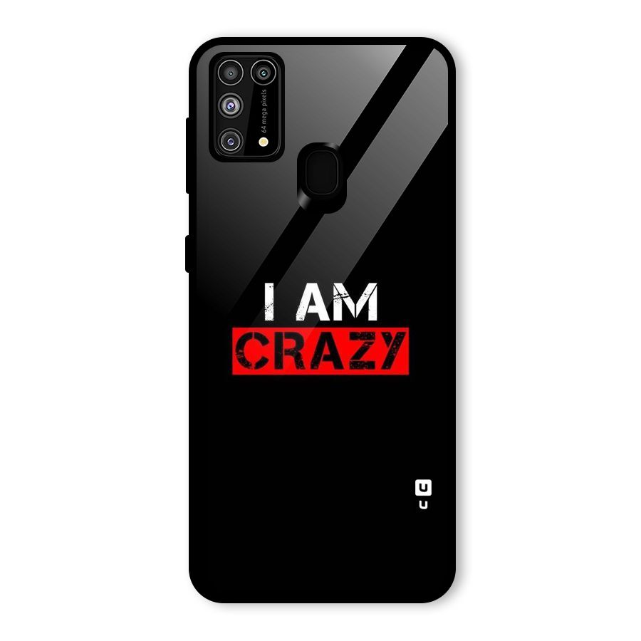 I am Crazy Glass Back Case for Galaxy F41