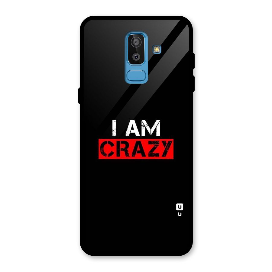 I am Crazy Glass Back Case for Galaxy J8