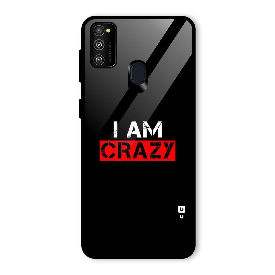 I am Crazy Glass Back Case for Galaxy M30s