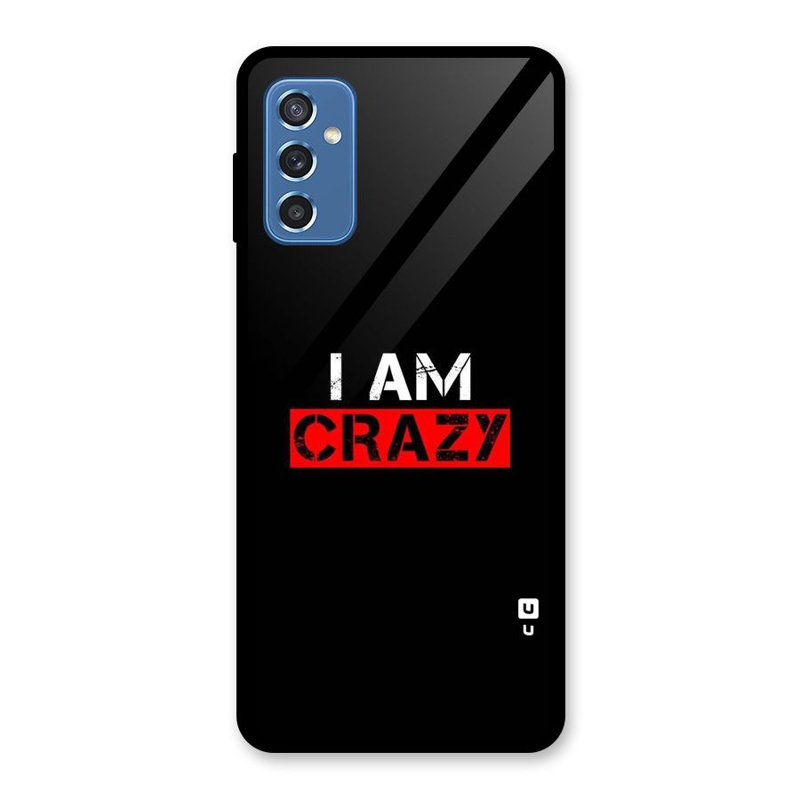 I am Crazy Glass Back Case for Galaxy M52 5G