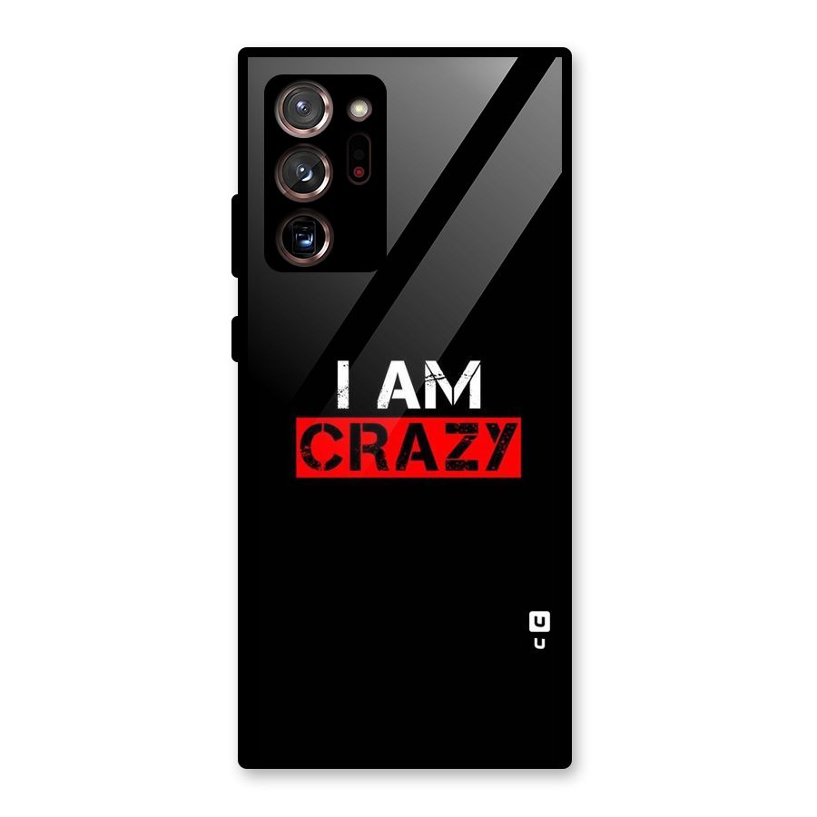 I am Crazy Glass Back Case for Galaxy Note 20 Ultra