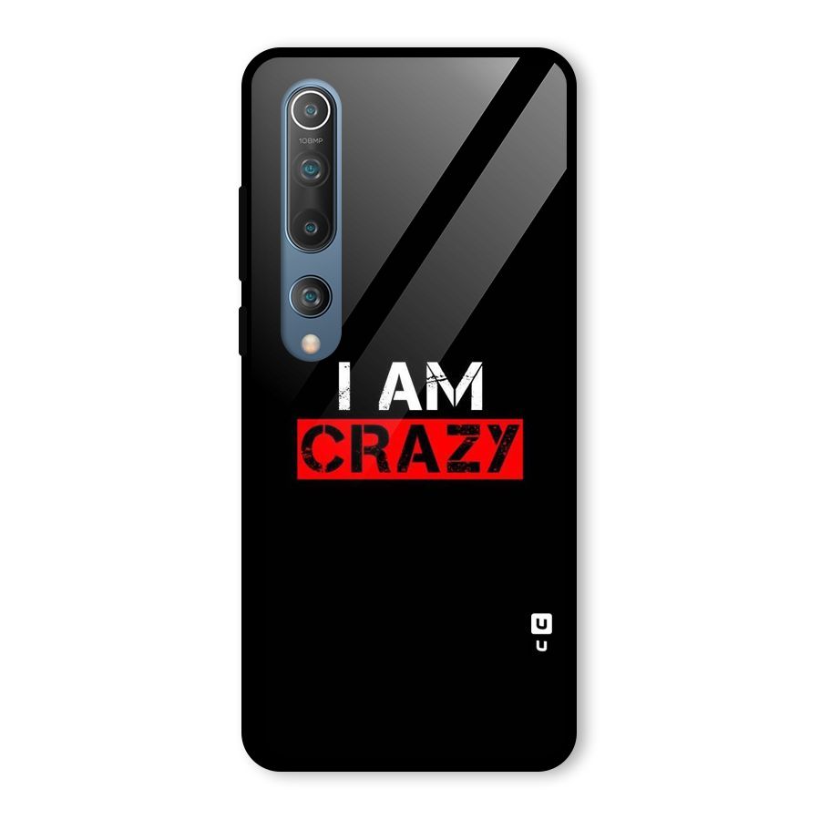 I am Crazy Glass Back Case for Mi 10