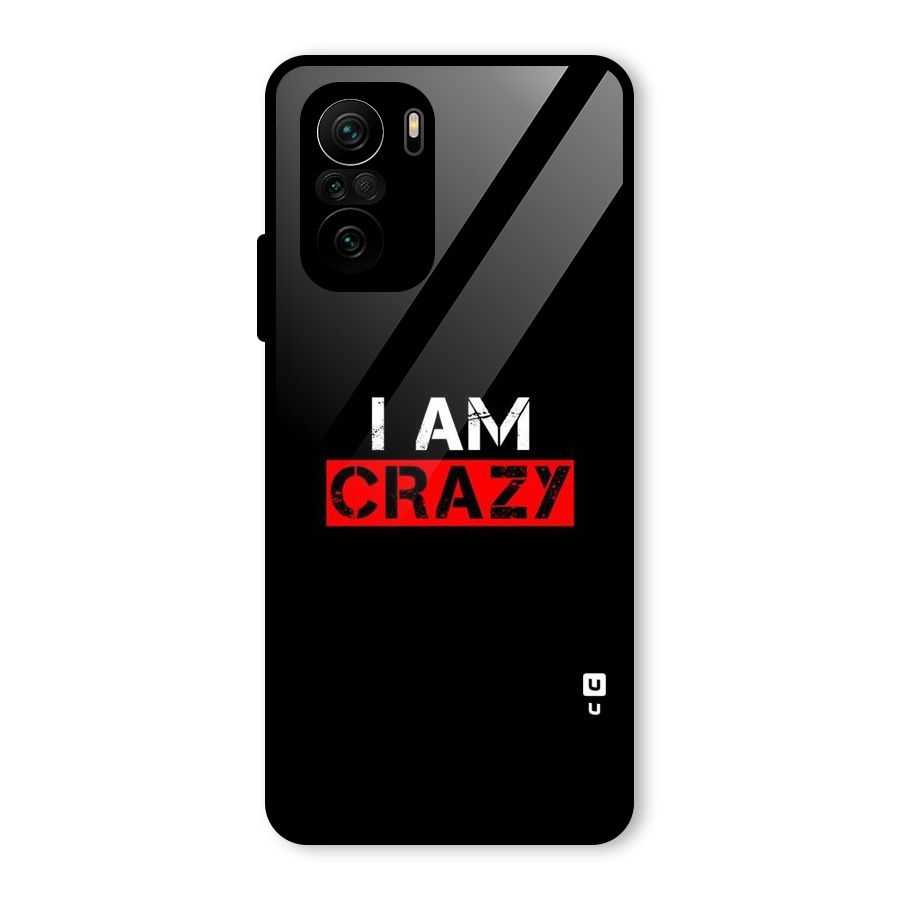I am Crazy Glass Back Case for Mi 11x