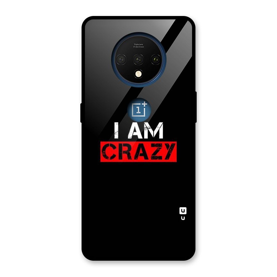 I am Crazy Glass Back Case for OnePlus 7T