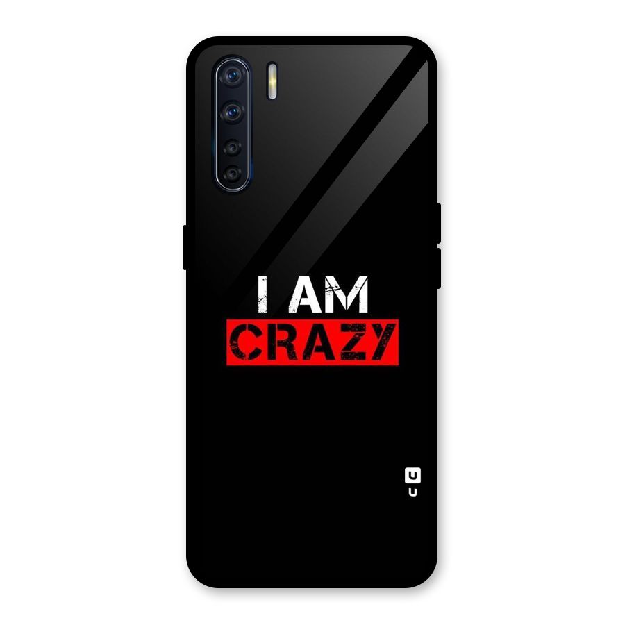 I am Crazy Glass Back Case for Oppo F15