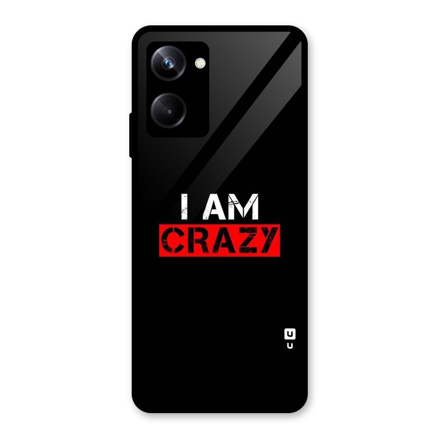I am Crazy Glass Back Case for Realme 10 Pro