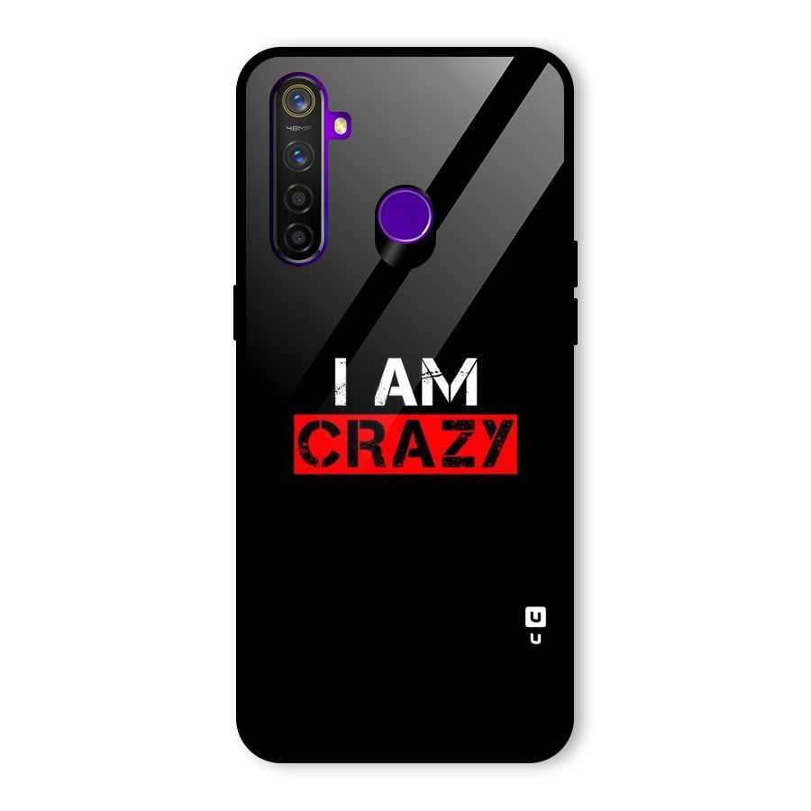 I am Crazy Glass Back Case for Realme 5 Pro