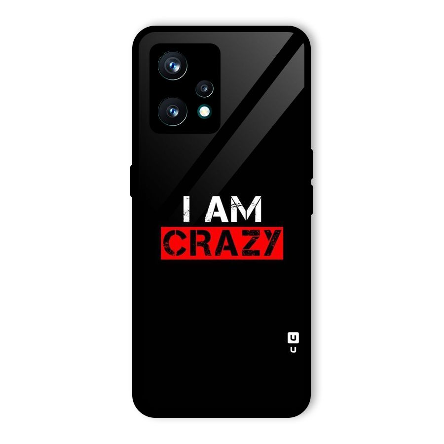I am Crazy Glass Back Case for Realme 9 Pro Plus 5G