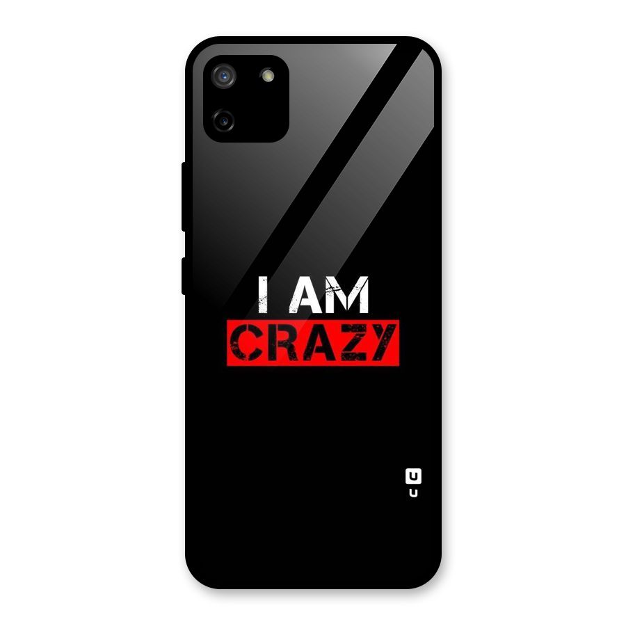 I am Crazy Glass Back Case for Realme C11