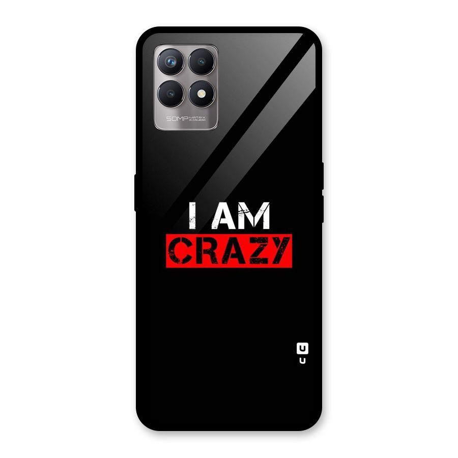 I am Crazy Glass Back Case for Realme Narzo 50