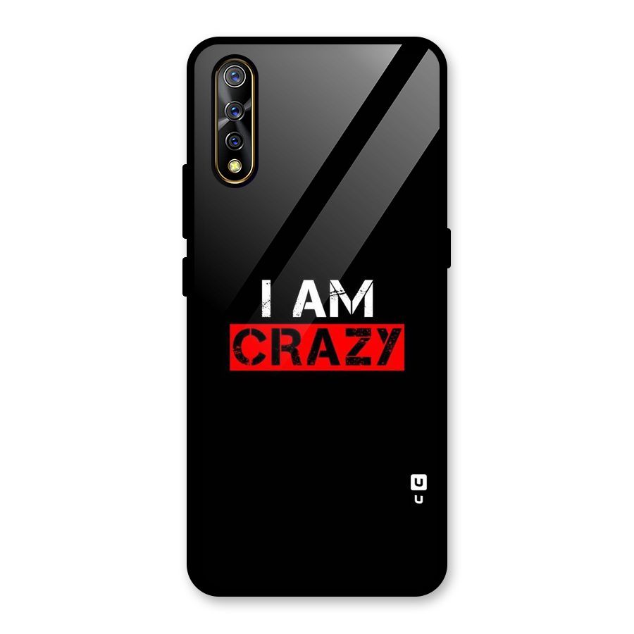I am Crazy Glass Back Case for Vivo S1