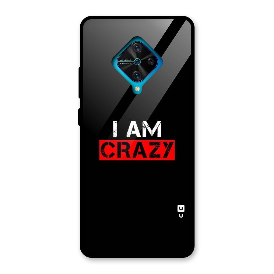 I am Crazy Glass Back Case for Vivo S1 Pro