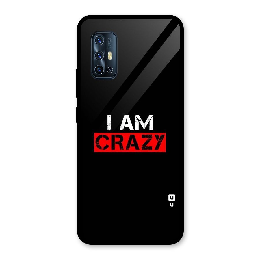 I am Crazy Glass Back Case for Vivo V17