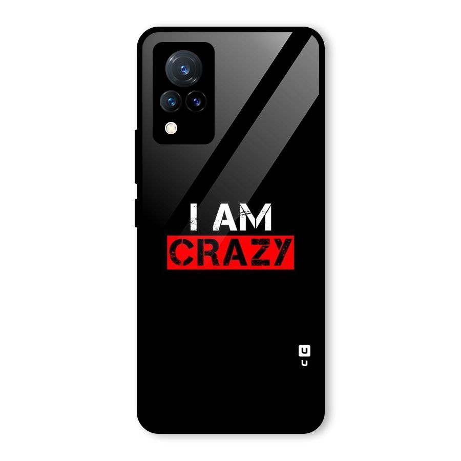 I am Crazy Glass Back Case for Vivo V21 5G