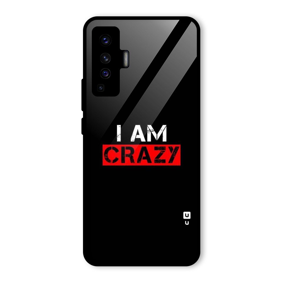 I am Crazy Glass Back Case for Vivo X50
