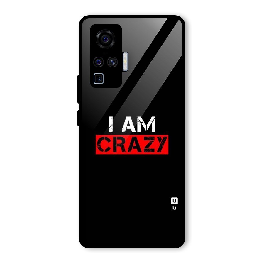 I am Crazy Glass Back Case for Vivo X50 Pro