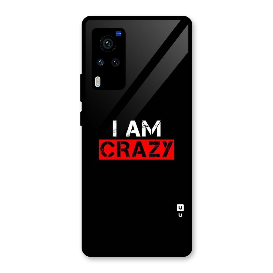 I am Crazy Glass Back Case for Vivo X60 Pro