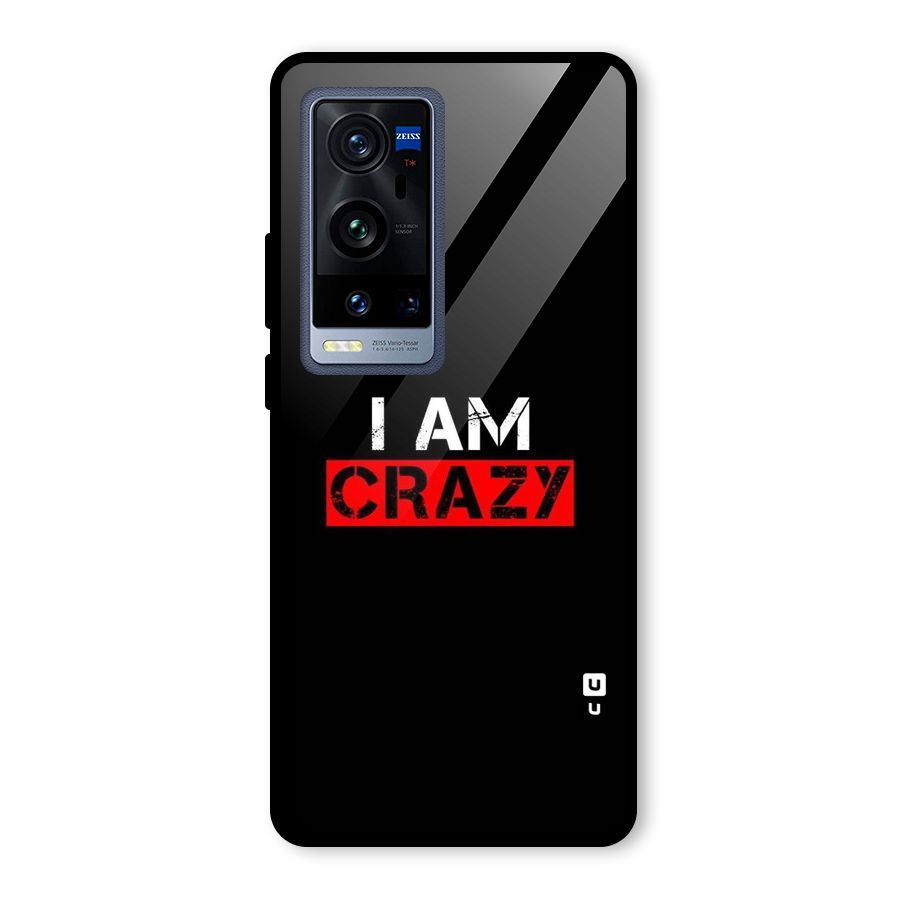 I am Crazy Glass Back Case for Vivo X60 Pro Plus