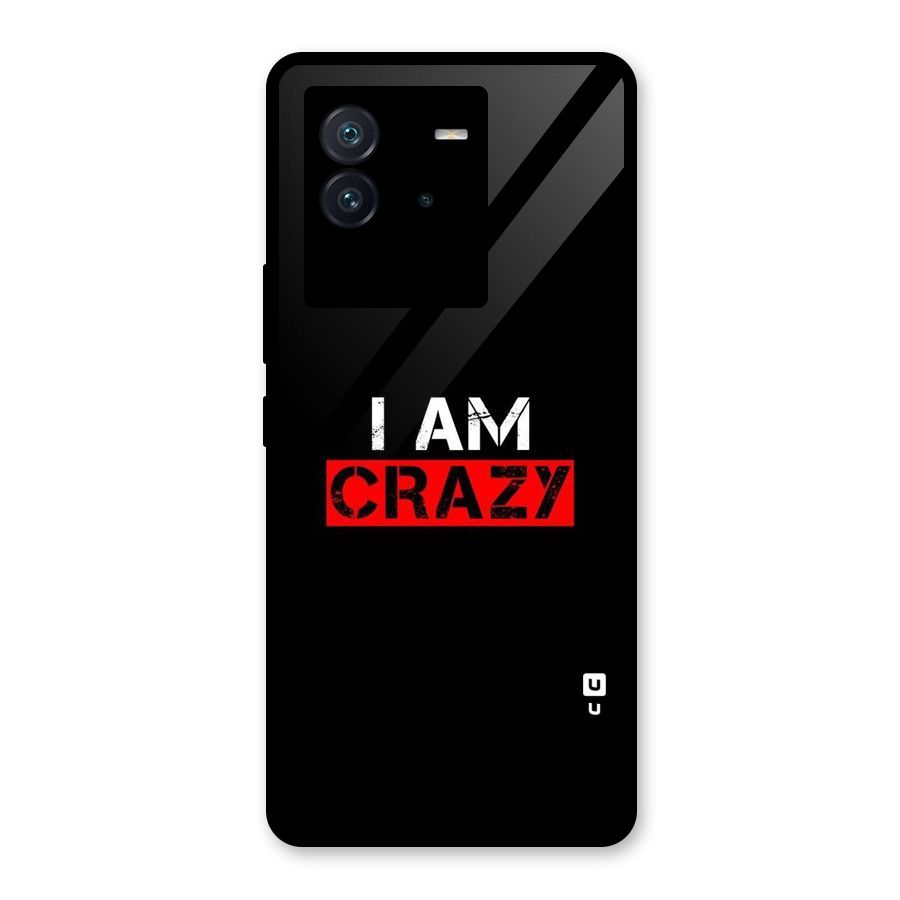 I am Crazy Glass Back Case for Vivo iQOO Neo 6 5G