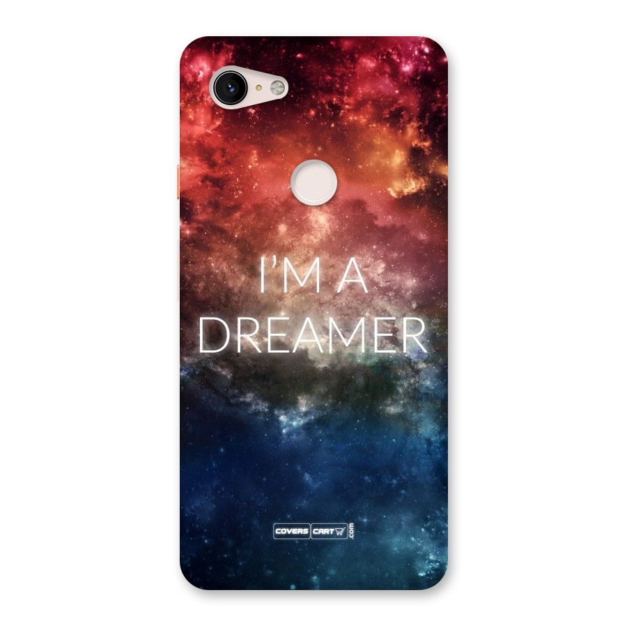 I am a Dreamer Back Case for Google Pixel 3 XL