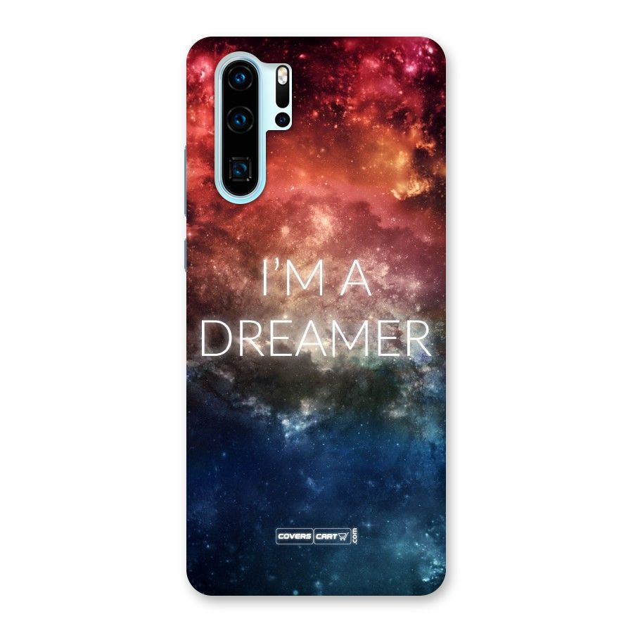 I am a Dreamer Back Case for Huawei P30 Pro