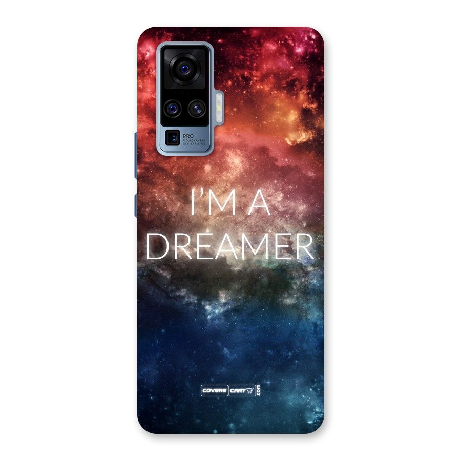 I am a Dreamer Back Case for Vivo X50 Pro