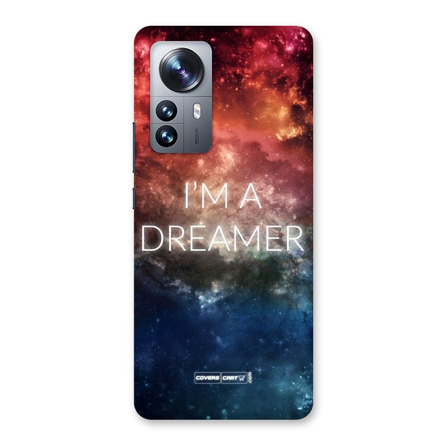 I am a Dreamer Back Case for Xiaomi 12 Pro