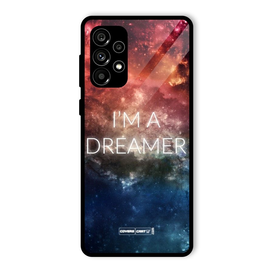 I am a Dreamer Glass Back Case for Galaxy A73 5G