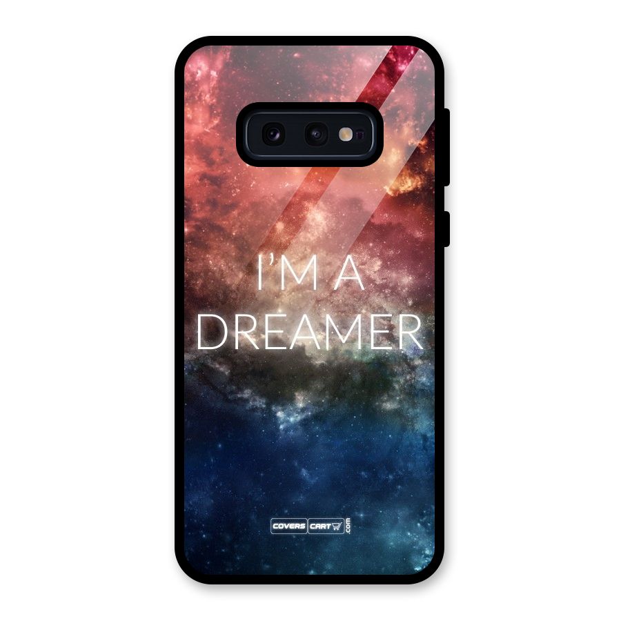 I am a Dreamer Glass Back Case for Galaxy S10e