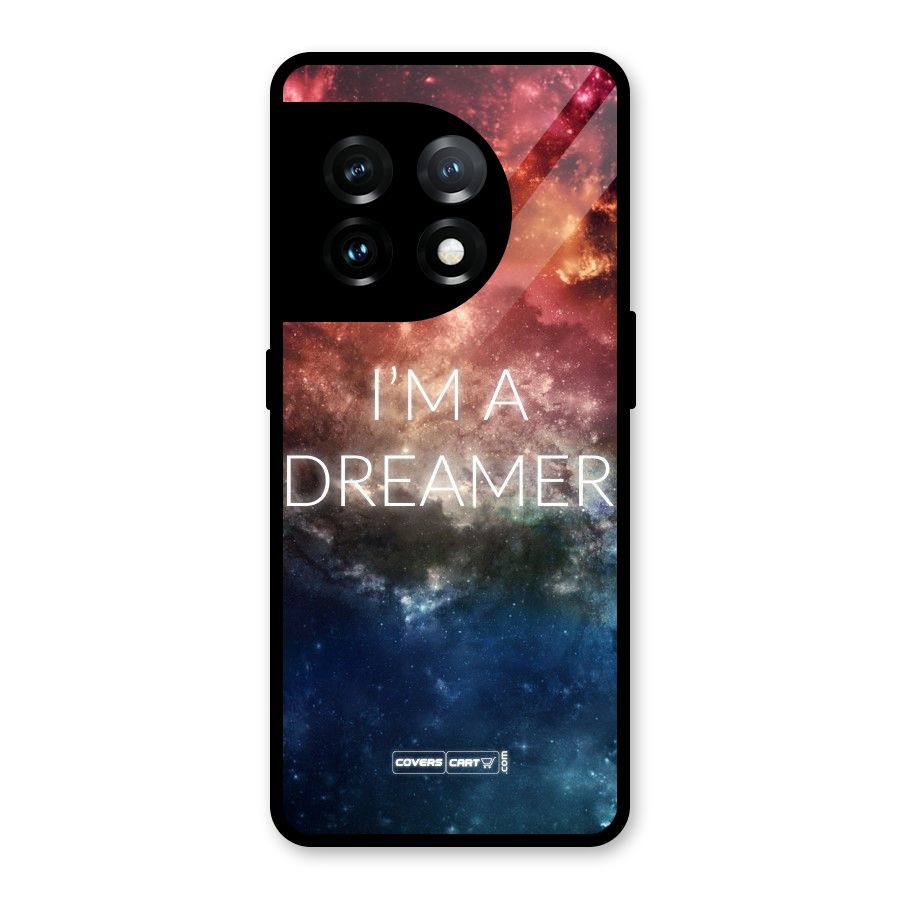 I am a Dreamer Glass Back Case for OnePlus 11
