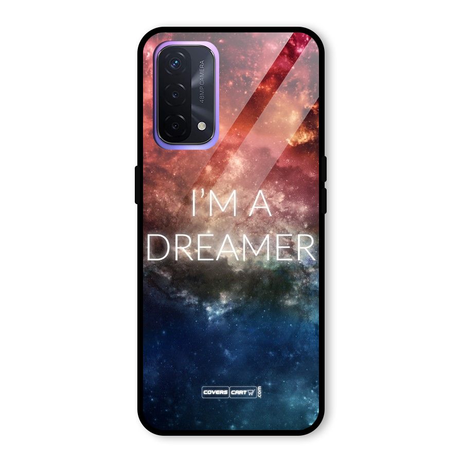 I am a Dreamer Glass Back Case for Oppo A74 5G