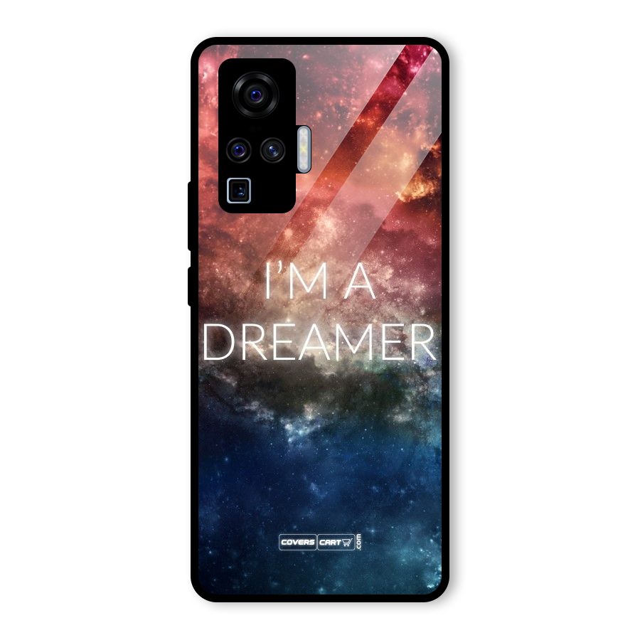 I am a Dreamer Glass Back Case for Vivo X50 Pro