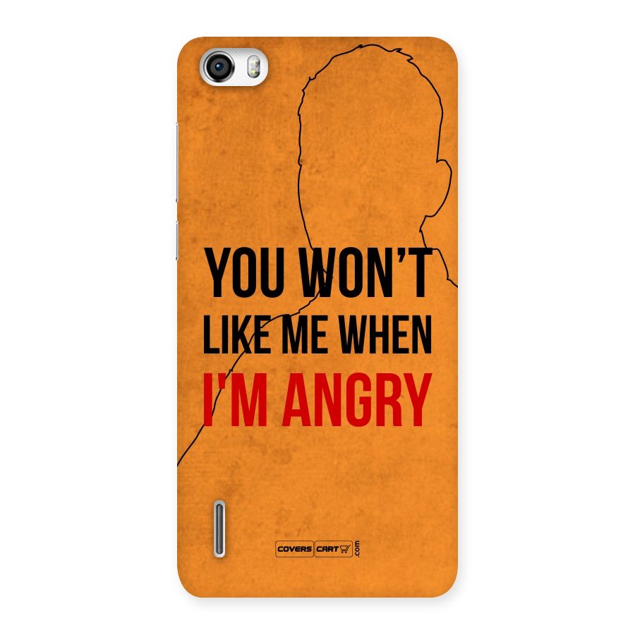 I m Angry Back Case for Honor 6