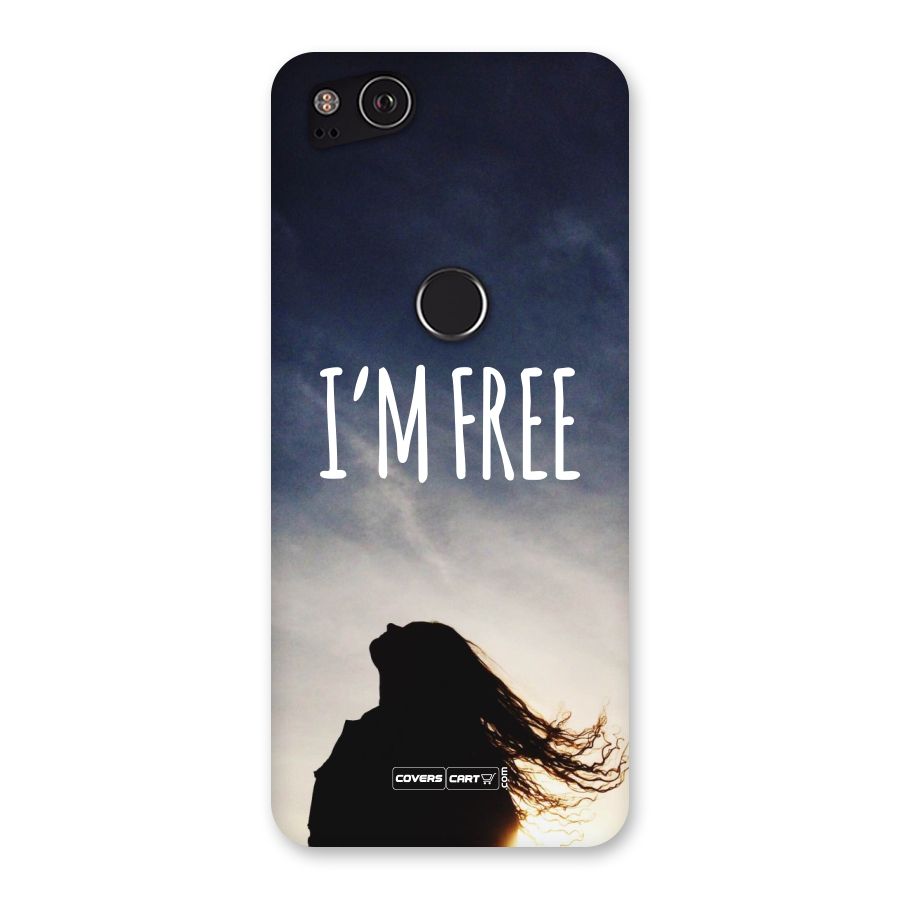 I m Free Back Case for Google Pixel 2