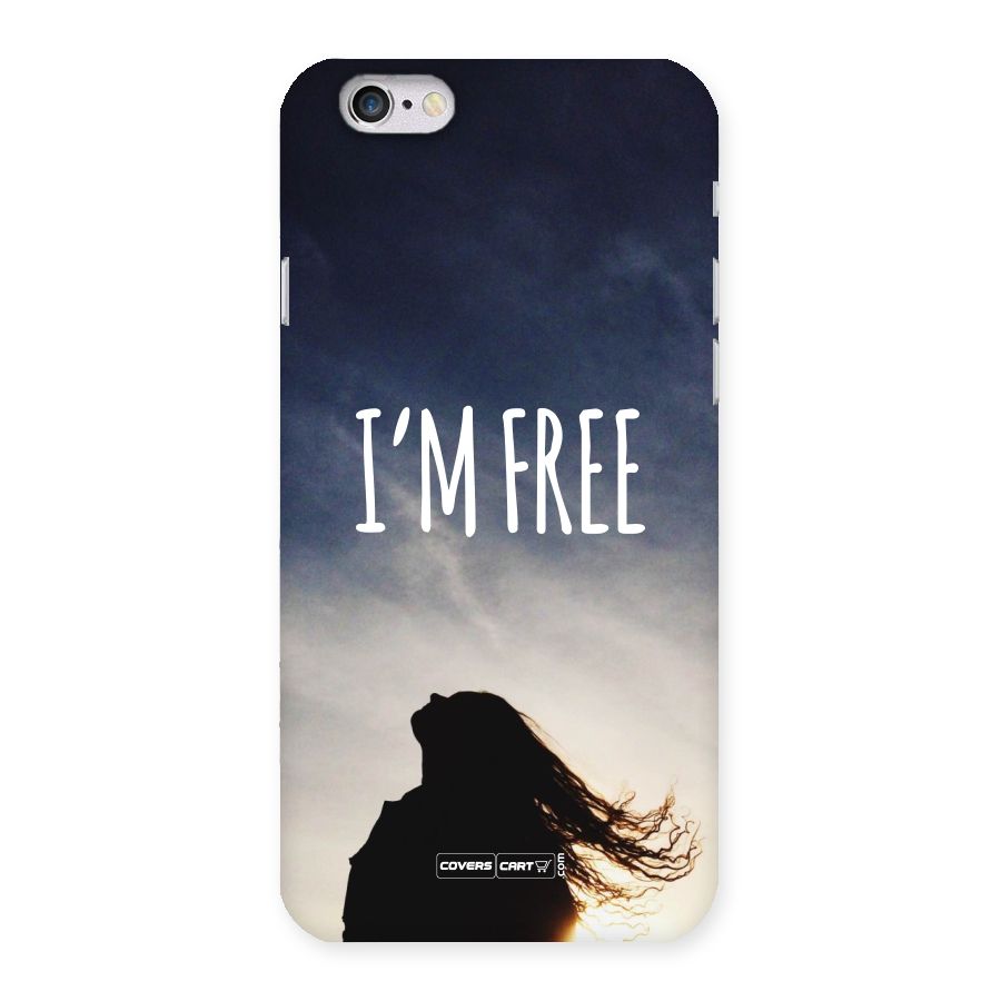 I m Free Back Case for iPhone 6 6S