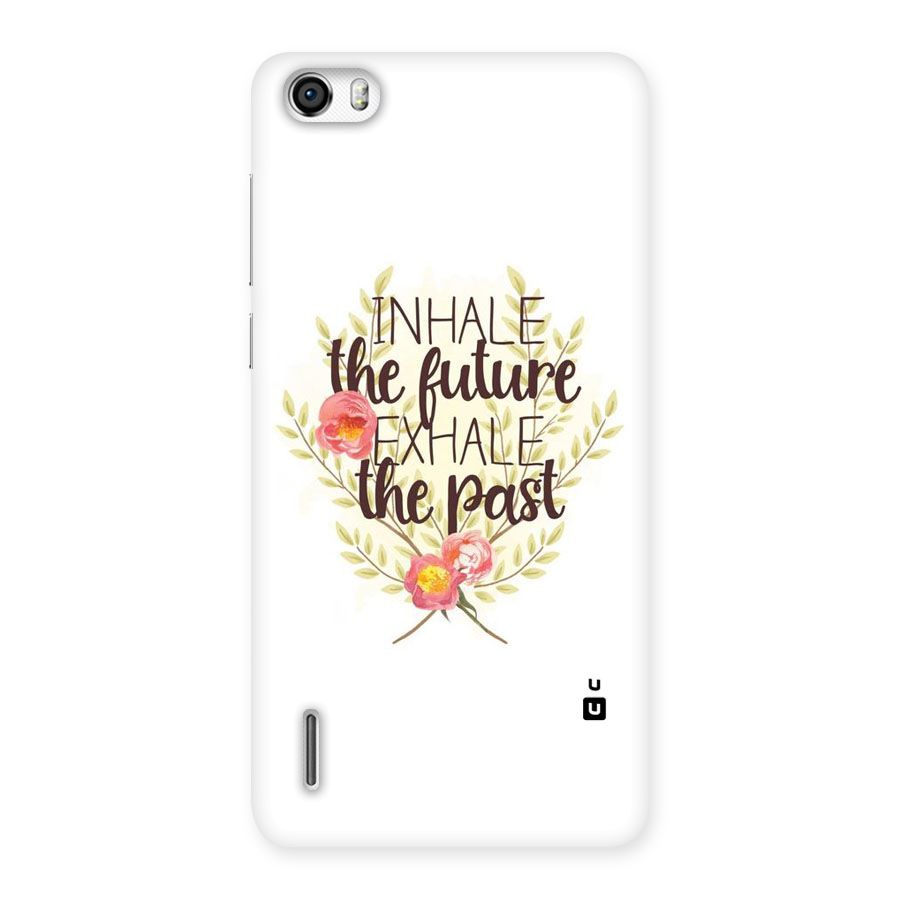 Inhale Future Back Case for Honor 6