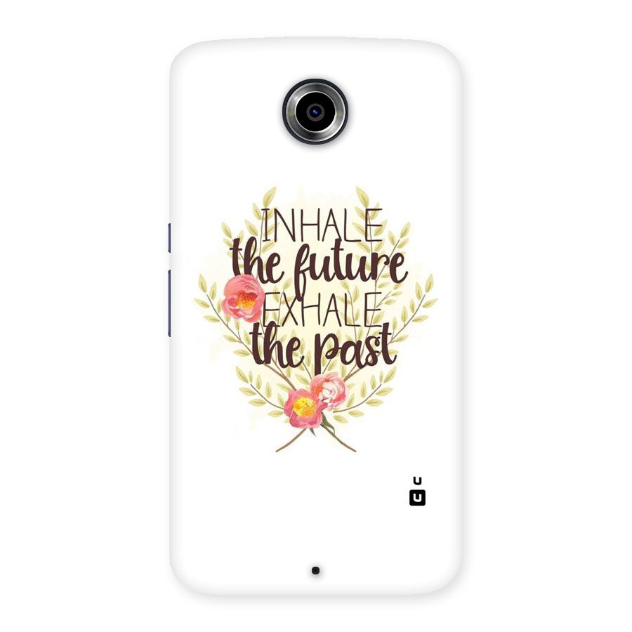 Inhale Future Back Case for Nexsus 6
