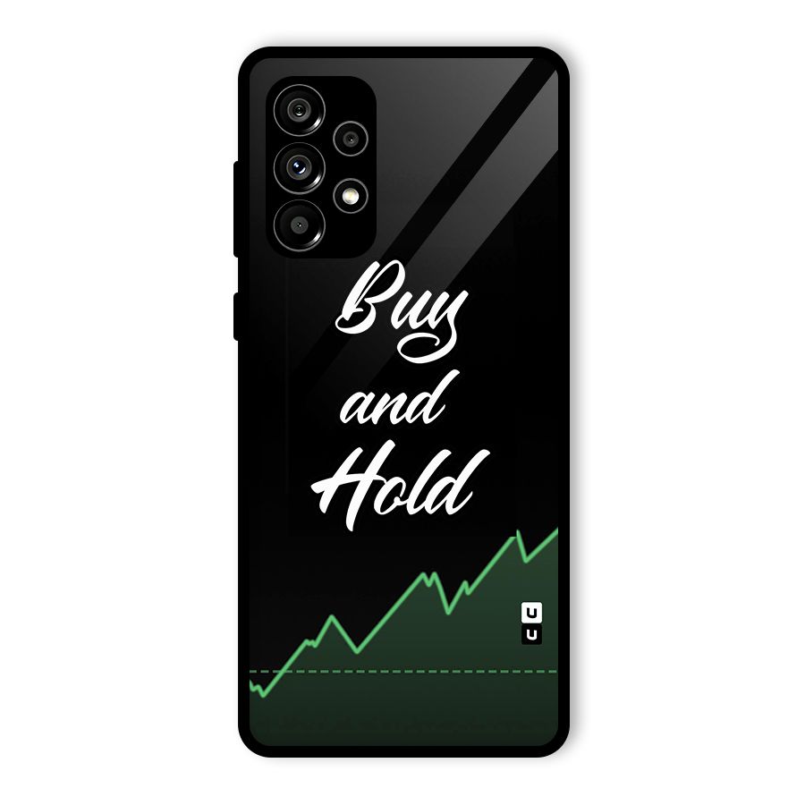 Investors Quote Buy and Hold Glass Back Case for Galaxy A73 5G