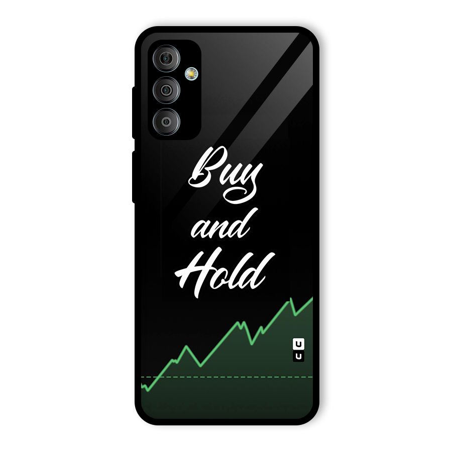 Investors Quote Buy and Hold Glass Back Case for Galaxy F23