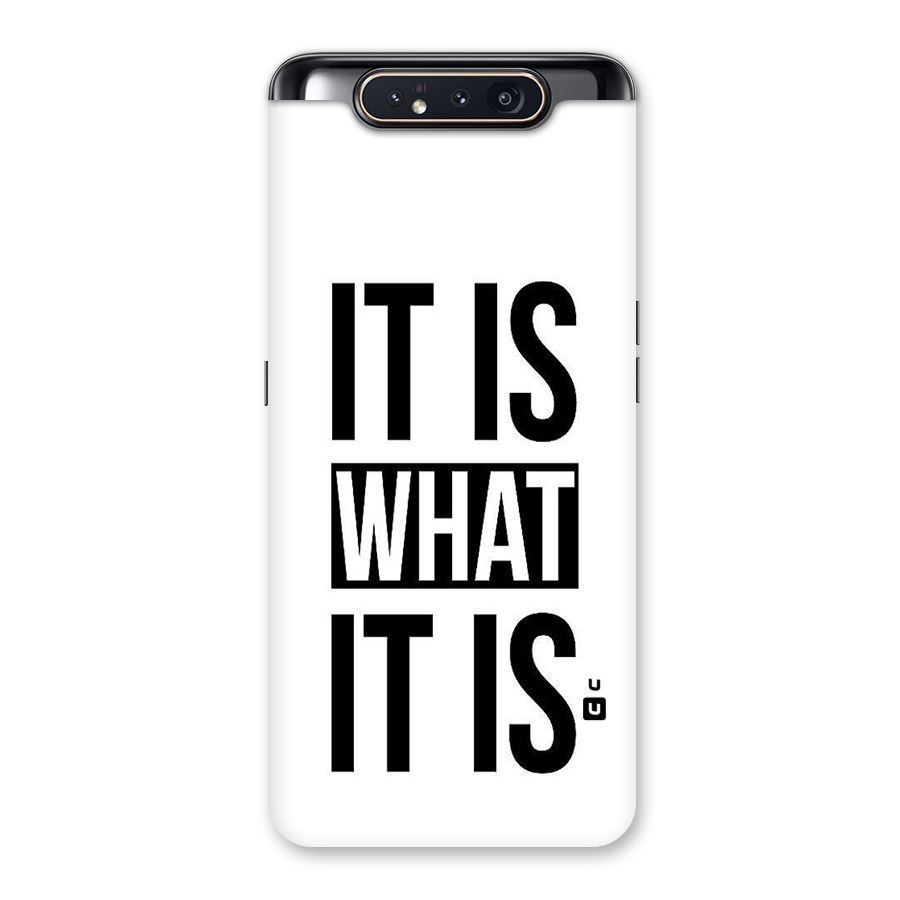 Itis What Itis Back Case for Galaxy A80