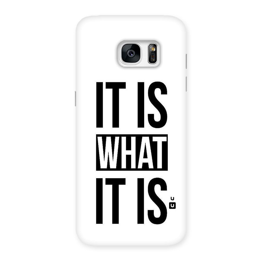 Itis What Itis Back Case for Galaxy S7 Edge