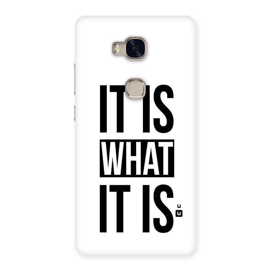 Itis What Itis Back Case for Huawei Honor 5X