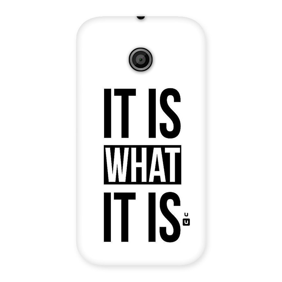Itis What Itis Back Case for Moto E