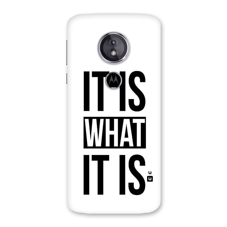 Itis What Itis Back Case for Moto E5